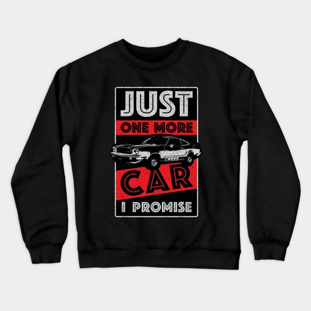 Just One More Car I Promise Crewneck Sweatshirt by Design_Lawrence